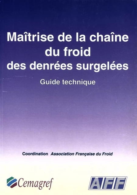 Maîtrise de la chaîne du froid des denrées surgelées -  AFF - Quae