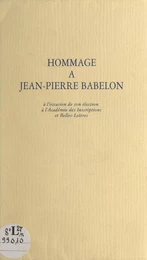 Hommage à Jean-Pierre Babelon à l'occasion de son élection à l'Académie des inscriptions et belles-lettres