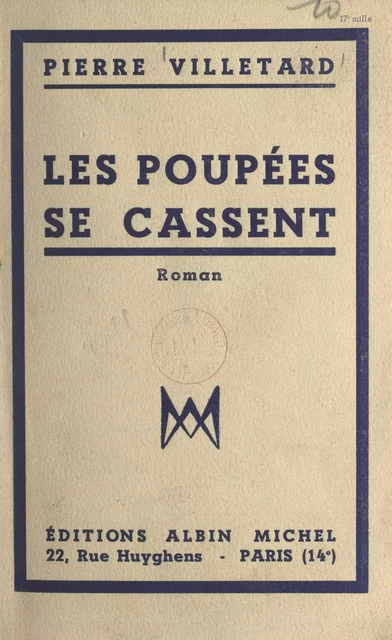 Les poupées se cassent - Pierre Villetard - (Albin Michel) réédition numérique FeniXX