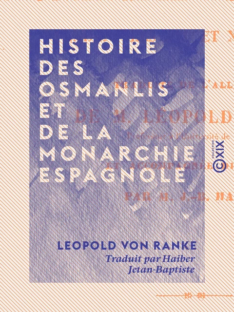 Histoire des Osmanlis et de la monarchie espagnole - Leopold von Ranke - Collection XIX