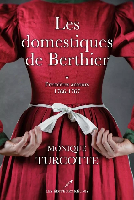 Les domestiques de Berthier T.1 - Monique Turcotte - Les Éditeurs réunis