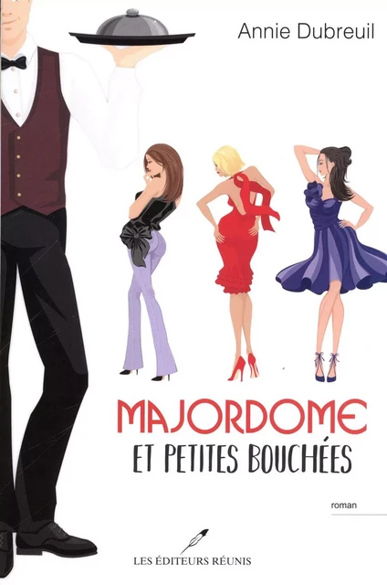 Majordome et petites bouchées - Annie Dubreuil - Les Éditeurs réunis