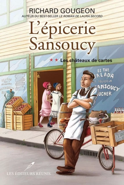 L'épicerie Sansoucy 02 : Les châteaux de cartes - Richard Gougeon - Les Éditeurs réunis