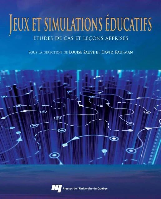 Jeux et simulations éducatifs - Louise Sauvé, David Kaufman - Presses de l'Université du Québec