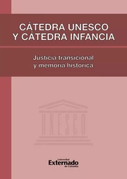 Cátedra Unesco y Cátedra Infancia: justicia transicional y memoria histórica