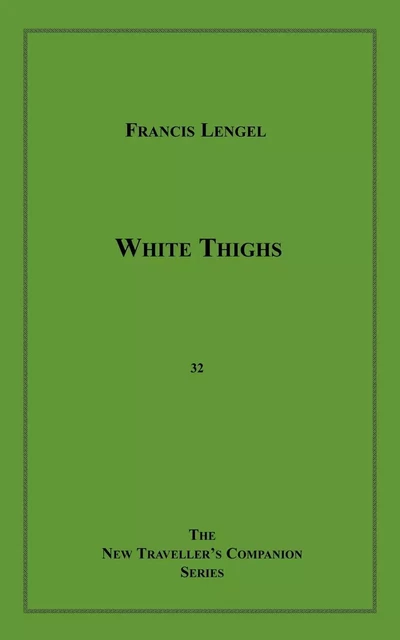 White Thighs - Francis Lengel - Disruptive Publishing