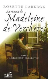 Le roman de Madeleine de Verchères T.2