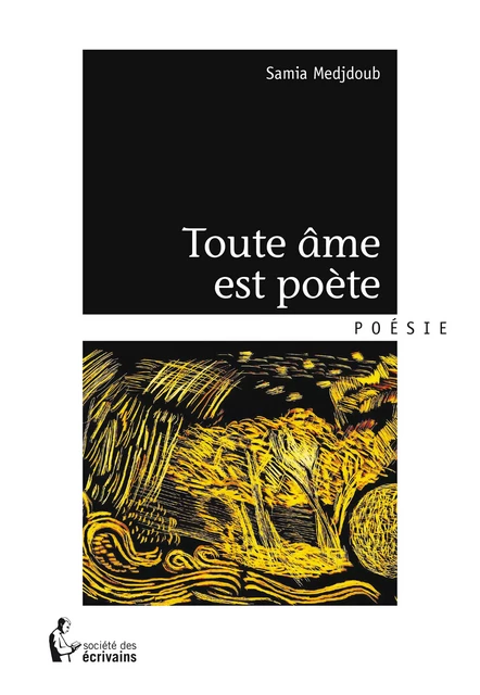 Toute âme est poète - Samia Medjdoub - Société des écrivains