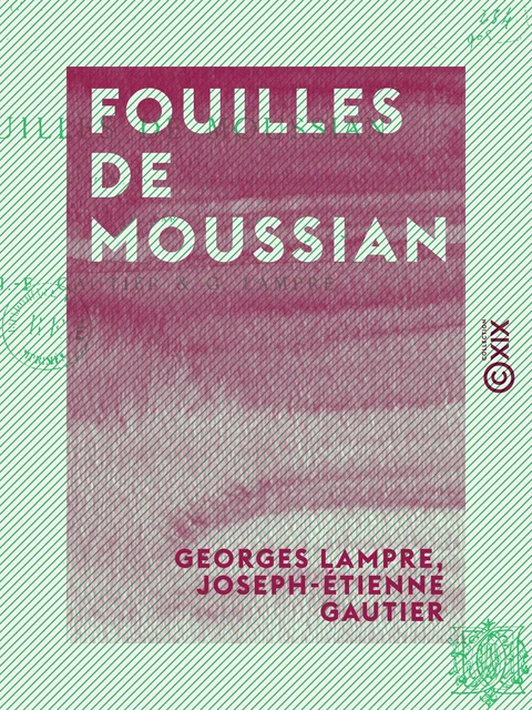 Fouilles de Moussian - Georges Lampre, Joseph-Étienne Gautier - Collection XIX