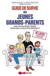 Guide de survie des jeunes grands-parents