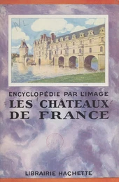 Les châteaux de France