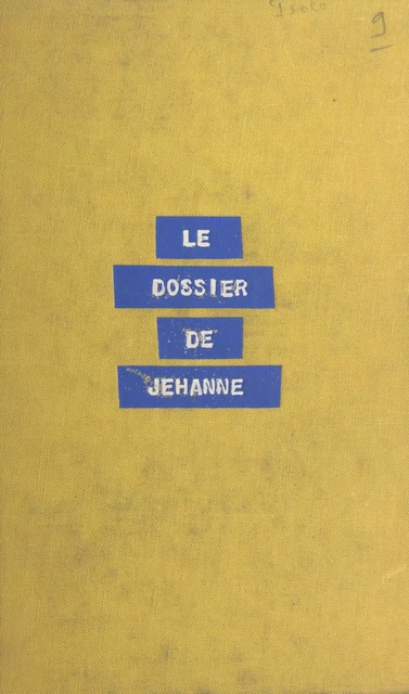 Le dossier de Jehanne - Maurice David-Darnac - (Pauvert) réédition numérique FeniXX