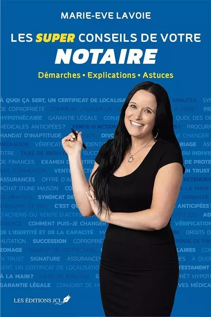 Les super conseils de votre notaire - Marie-Eve Lavoie - Éditions JCL