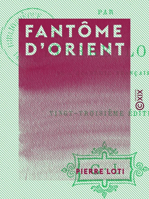 Fantôme d'Orient - Pierre Loti - Collection XIX