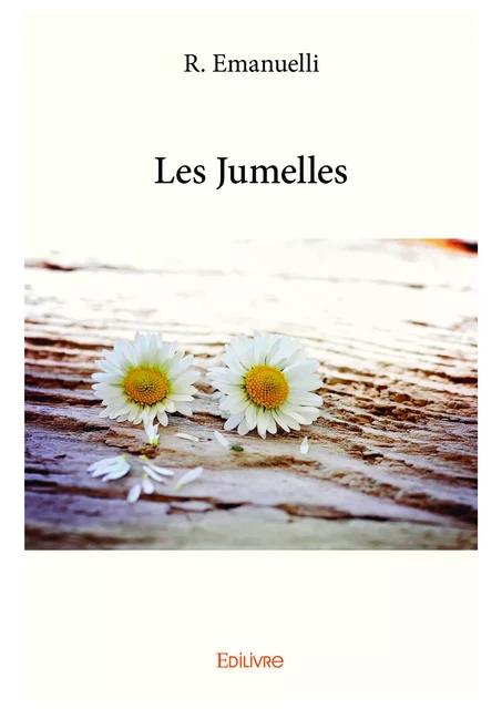 Les Jumelles - R. Emanuelli - Editions Edilivre