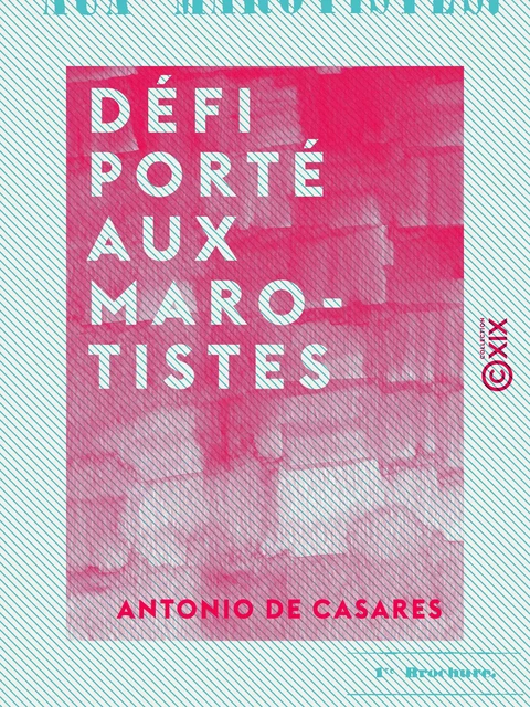 Défi porté aux marotistes - Antonio de Casares - Collection XIX