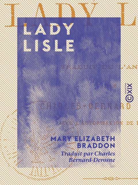 Lady Lisle - Mary Elizabeth Braddon - Collection XIX