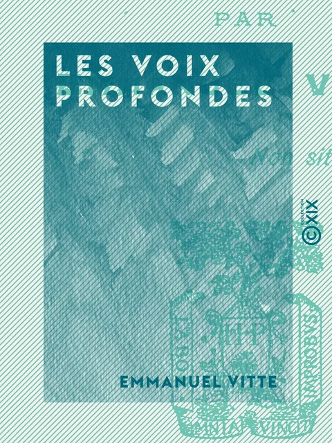 Les Voix profondes - Emmanuel Vitte - Collection XIX