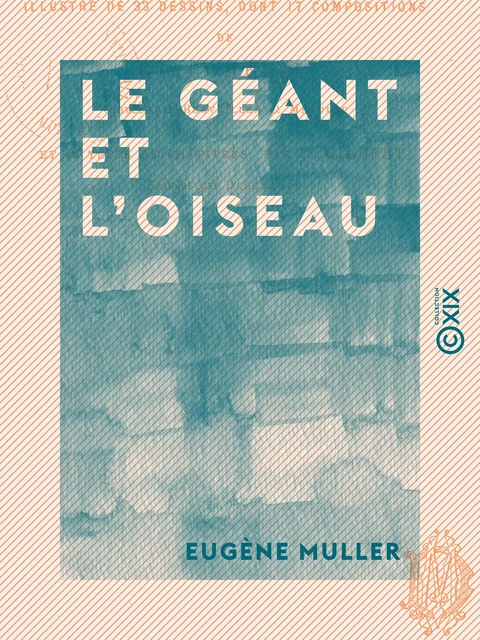 Le Géant et l'Oiseau - Conte de jadis et d'aujourd'hui - Eugène Muller - Collection XIX