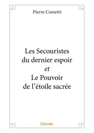 Les Secouristes du dernier espoir et Le Pouvoir de l’étoile sacrée