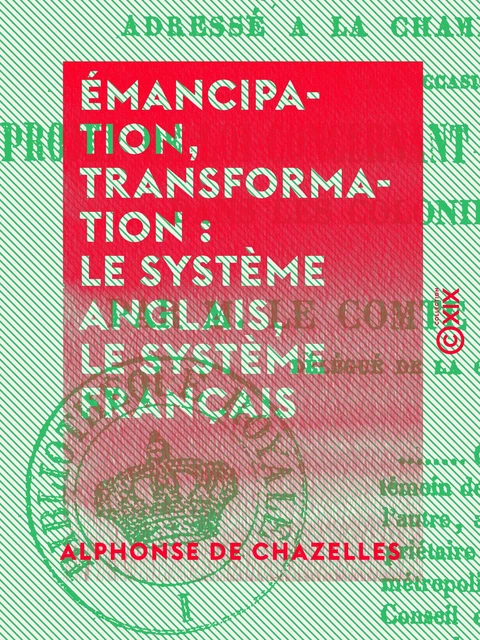 Émancipation, transformation : le système anglais, ... - Alphonse de Chazelles - Collection XIX