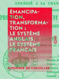 Émancipation, transformation : le système anglais, ...