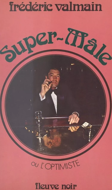 Super-mâle - Frédéric Valmain - (Fleuve Éditions) réédition numérique FeniXX