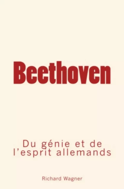 Beethoven - Henri Lasvignes, Richard Wagner - Editions Le Mono