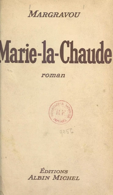 Marie-la-Chaude -  Margravou - (Albin Michel) réédition numérique FeniXX