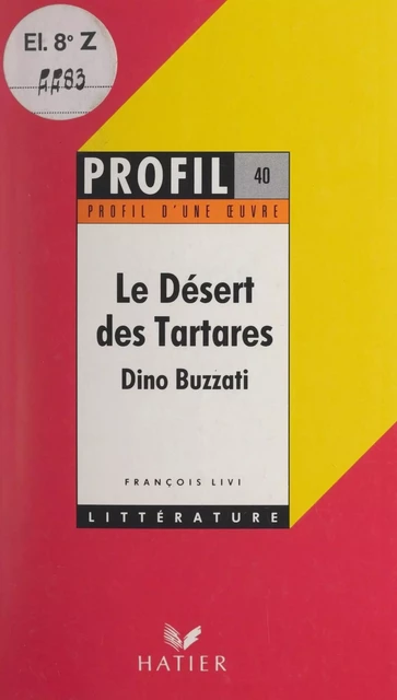 Le désert des Tartares, Dino Buzzati - François Livi - (Hatier) réédition numérique FeniXX