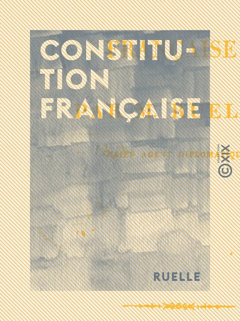 Constitution française -  Ruelle - Collection XIX