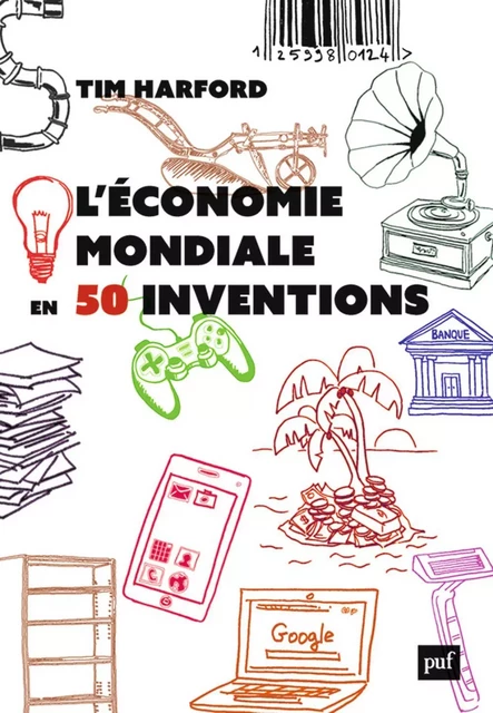 L'économie mondiale en 50 inventions - Tim Harford - Humensis