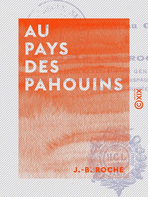 Au Pays des Pahouins - Du rio Mouny au Cameroun - J.-B. Roche - Collection XIX