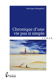 Chronique d'une vie pas si simple