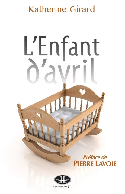 L'Enfant d'avril - Katherine Girard - Éditions JCL