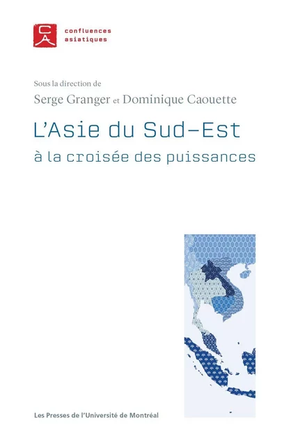 L'Asie du Sud-Est - Serge Granger, Dominique Caouette - Les Presses de l'Université de Montréal