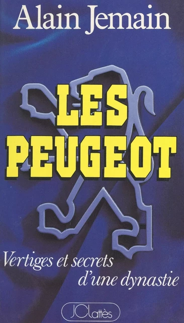 Les Peugeot - Alain Jemain - (JC Lattès) réédition numérique FeniXX