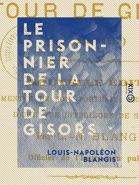 Le Prisonnier de la tour de Gisors - Louis-Napoléon Blangis - Collection XIX