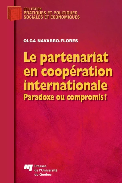 Le partenariat en coopération internationale - Olga Navarro-Flores - Presses de l'Université du Québec