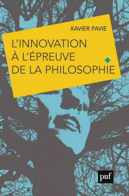 L'innovation à l'épreuve de la philosophie - Xavier Pavie - Humensis