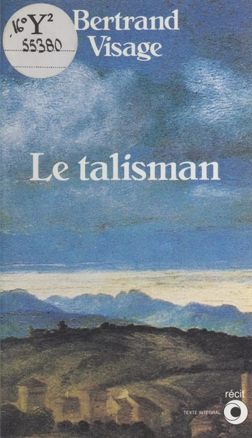 Le talisman - Bertrand Visage - Seuil (réédition numérique FeniXX)