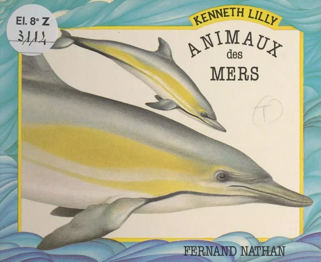 Animaux des mers - Kenneth Lilly - (Nathan) réédition numérique FeniXX