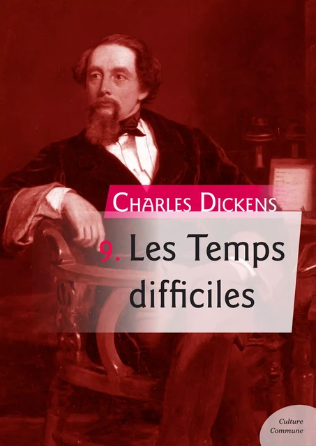 Les Temps difficiles - Charles Dickens - Culture commune