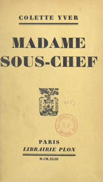 Madame sous-chef - Colette Yver - (Plon) réédition numérique FeniXX