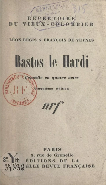 Bastos le Hardi - François de Veynes, Léon Régis - (Gallimard) réédition numérique FeniXX