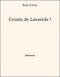 Cousin de Lavarède !