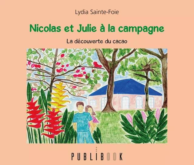 Nicolas et Julie à la campagne - Lydia Sainte-Foie - Publibook