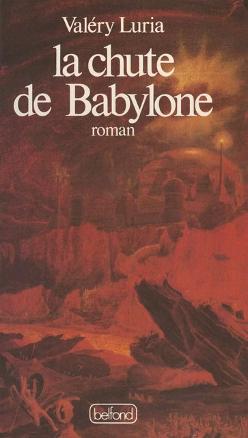 La chute de Babylone - Valéry Luria - (Belfond) réédition numérique FeniXX