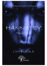 Hannatey Tomes I et II