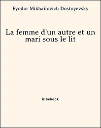 La femme d'un autre et un mari sous le lit